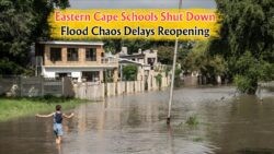Eastern Cape Schools Shut Down by Flood Damage Until 22 July – What Will Students Do?